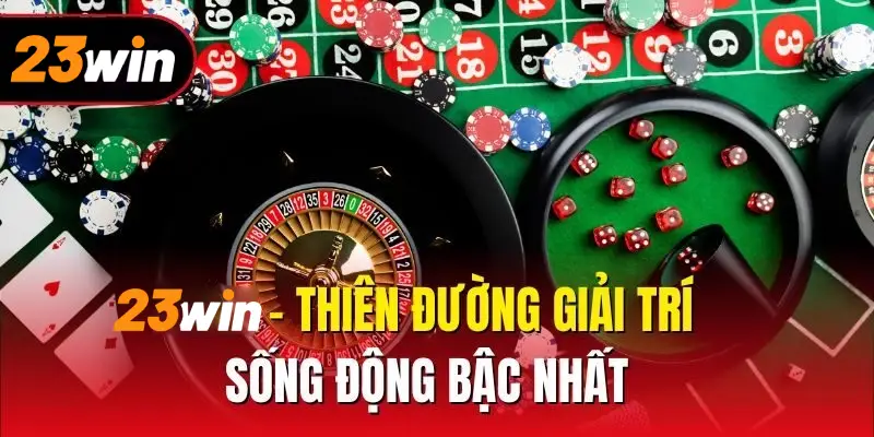Thiên đàng cá cược với đa dạng trò chơi giải trí mới nhất
